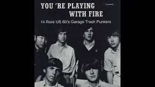 Various ‎– You're Playing With Fire : Rare US 60's Garage Trash Punkers Fuzz Psych Music Collection