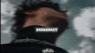 Darkhaast [Slowed + Reverb] - Arijit Singh |ayushh_21_