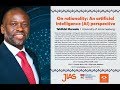 On rationality: An artificial intelligence perspective - Professor Tshilidzi Marwala