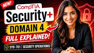 CompTIA Security+ Domain 4 FULL Course | Security Operations Explained!