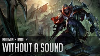 Badministrator - Without a Sound (Zed Tribute)