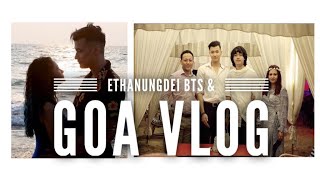 GOA VLOG & ETHANUNGDEI BTS |RK SUSHANT|