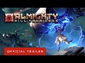 Almighty: Kill Your Gods - Official Trailer | Summer of Gaming 2020