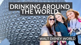 Drinking Around the World in EPCOT | Disney World 2022