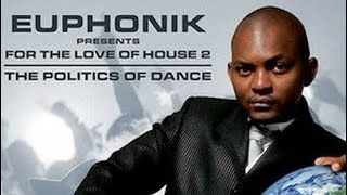 Euphonik - For The Love of House Vol.2 -  The Politics of Dance (Disc 2)