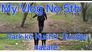 Park Ke Kuchh Sunder Nazare #firstvideo #ytvideo #nayan