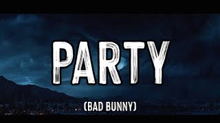 Bad Bunny - Party (Letra_Lyrics) (ft. Rauw Alejandro) _ Un Verano Sin Ti