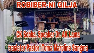 Robiber sal  message. Speaker. Rev. Dr. AK Lama. Translator Mr. Toma marpline S Sangma. Rongsangre