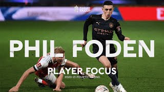 Phenomenal Phil Foden Sparks Late Comeback For Man City | PLAYER FOCUS | Fourth Round 2020-21