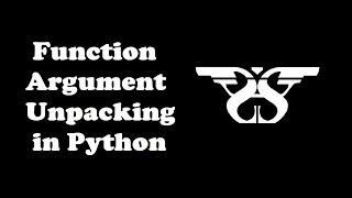 20. Function Argument Unpacking in Python || * and ** Statements Python Programming Tutorial