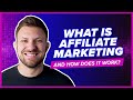 What is Affiliate Marketing and How Does It Work?