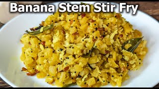 Banana Stem Stir-Fry (Vazha Thandu Poriyal) | Fiber Rich Stir Fry Recipe