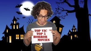 TopVic-03: Top 5 Horror Movies (Halloween Special)