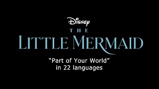 The Little Mermaid | "Part Of Your World" In 22 Languages