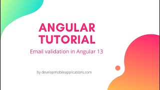 Email Validation In Angular 13 | Angular 13 Tutorial | Develop Mobile Applications
