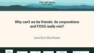 Lynn Root, Noa Resare - Why can't we be friends: do corporations and FOSS really mix? - PyCon 2016