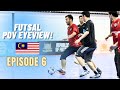 EP6 | POV FUTSAL PLAYER EYEVIEW MALAYSIA | INDOOR FOOTBALL FRIENDLY MATCH!