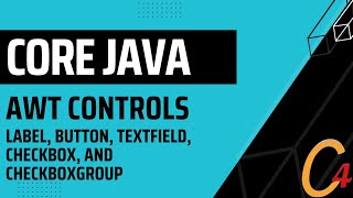 035 AWT Controls: Label, Button, TextField, CheckBox, and CheckboxGroup