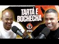 CHARLA #100 - Tartá e Bochecha