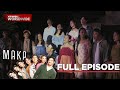 Isang barkada, tuluyan na nga bang mabubuwag?! (Full Episode 12) | MAKA