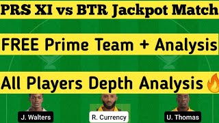 prs xi vs btr t10 match prediction dream11 team of today match prs xi vs btr dream11 vincy premier