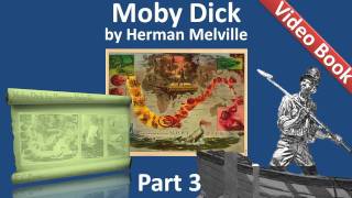 Part 03 - Moby Dick Audiobook by Herman Melville (Chs 026-040)