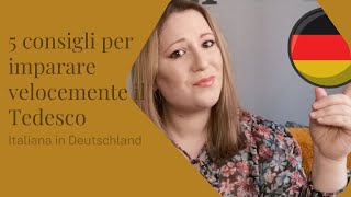 5 consigli per imparare velocemente il Tedesco