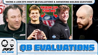 Taking a look BTS Draft QB Evaluations & Answering Mailbag Questions | PFF NFL Show