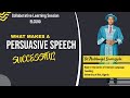 ELC590: WHAT MAKES A PERSUASIVE SPEECH SUCCESSFUL?