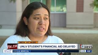 UNLV student's financial aid delayed