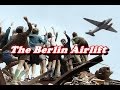 History Brief: The Berlin Airlift