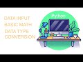 Lesson 2 Python: Data input (input), mathematical operations, data type conversion.