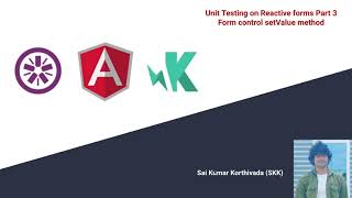 Angular Unit testing- 21 | Unit testing Form Control Set value method | Reactive Forms | Part 3