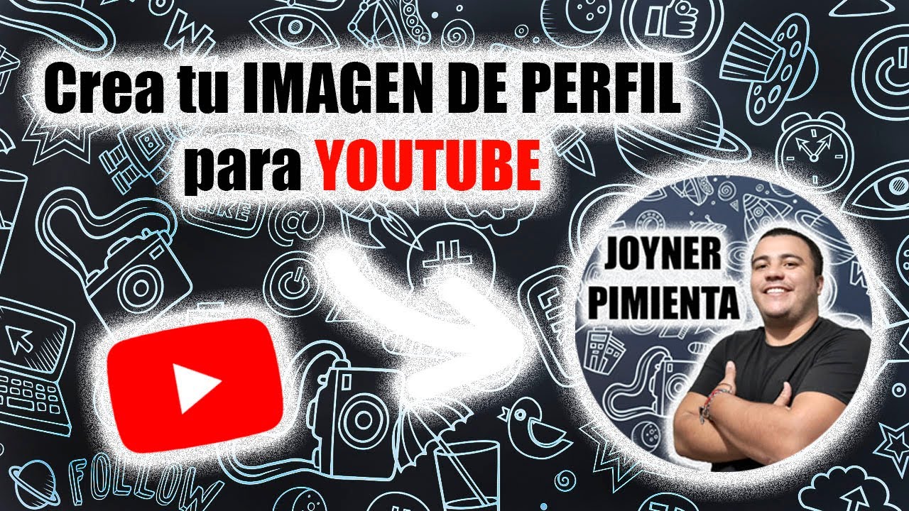 Como Crear Una IMAGEN DE PERFIL Para YOUTUBE, Fácil Y Rápido - YouTube