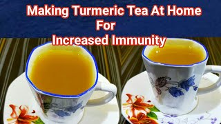 Home Made Turmeric Tea for Immunity/Immunity Booster Turmeric Tea