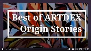 2020 Best of ARTDEX Origin Stories