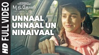 Unnaal Unnaal Un Ninaivaal Full Video Song  Msdhoni Tamil  Sushant Singh Rajput Kiara Advani