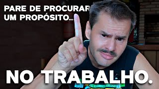 VOCÊ NÃO É O SEU EMPREGO