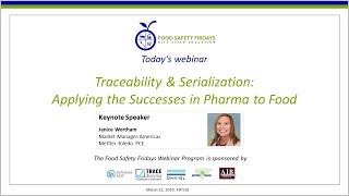 Traceability \u0026 Serialization: Applying the Successes in Pharma to Food