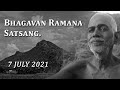 257. Bhagavan Ramana Satsang - How to be FREE from the mind grip