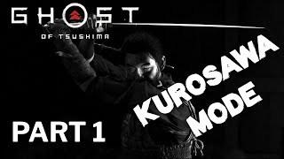Ghost of Tsushima Movie Kurosawa Mode Part 1 Full Gameplay All Main Cutscenes