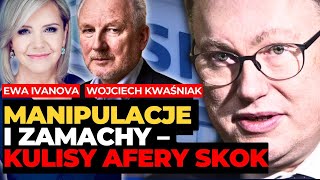 Wstrząsające: Mafia w SKOK Wołomin | Wojciech Kwaśniak Ewa Ivanova Ujawniają