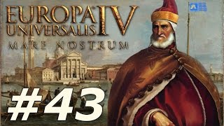 Europa Universalis IV: Mare Nostrum | Venice - Part 43