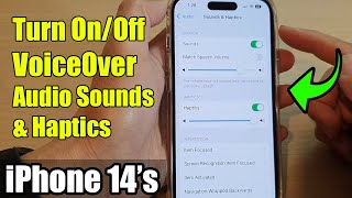 iPhone 14's/14 Pro Max: How to Turn On/Off VoiceOver Audio Sounds & Haptics
