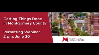 Getting Things Done in Montgomery County, MD: Permitting Webinar