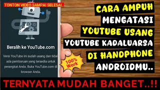 CARA MENGATASI YOUTUBE USANG DI HP ANDROID DENGAN MUDAH \u0026 CEPAT! 100% BERHASIL