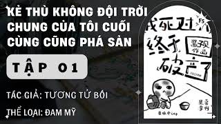 Kẻ Thù Không Đội Trời Chung Của Tôi Cuối Cùng Cũng Phá Sản Tập 1