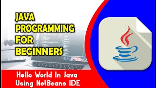 Java Programming Tutorial --3-- Hello World in Java using NetBeans IDE