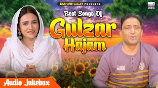 Superhit Songs of Gulzar Hajam || Kashmiri Folk Songs || Nonstop Audio Jukebox @KashmirValleyIndia