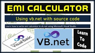 EMI Calculator | VB.net program | with source code download | Visual Basic Example program | 4k